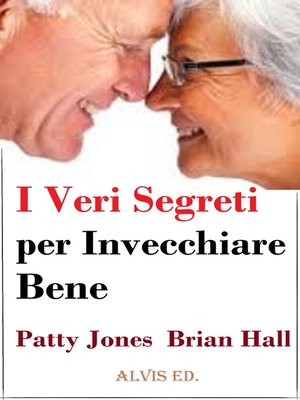 cover image of I Veri Segreti per Invecchiare Bene